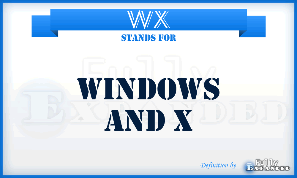 WX - Windows and X