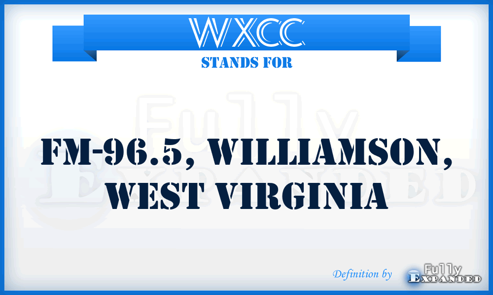 WXCC - FM-96.5, Williamson, West Virginia