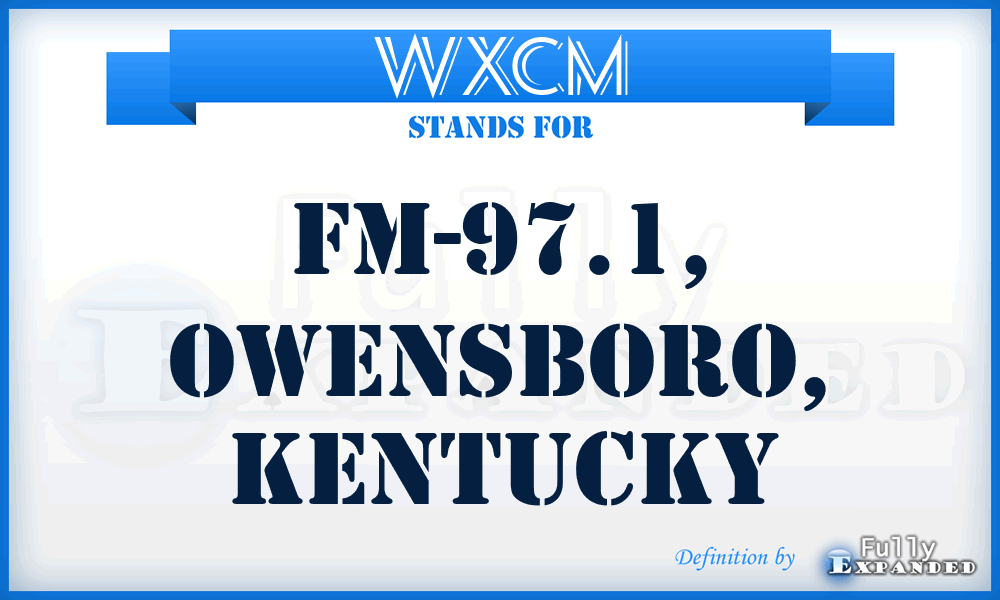 WXCM - FM-97.1, Owensboro, Kentucky