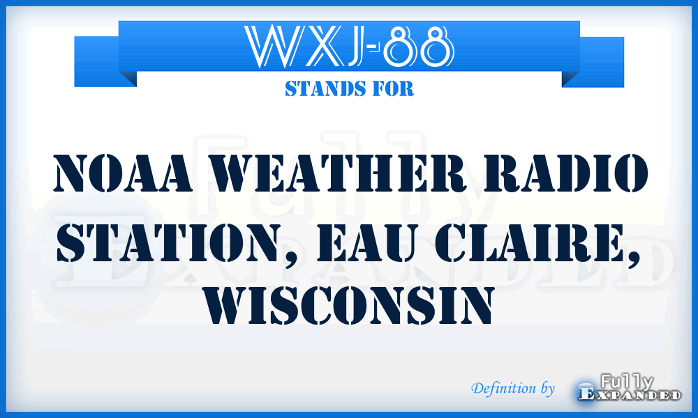 WXJ-88 - NOAA Weather Radio Station, Eau Claire, Wisconsin
