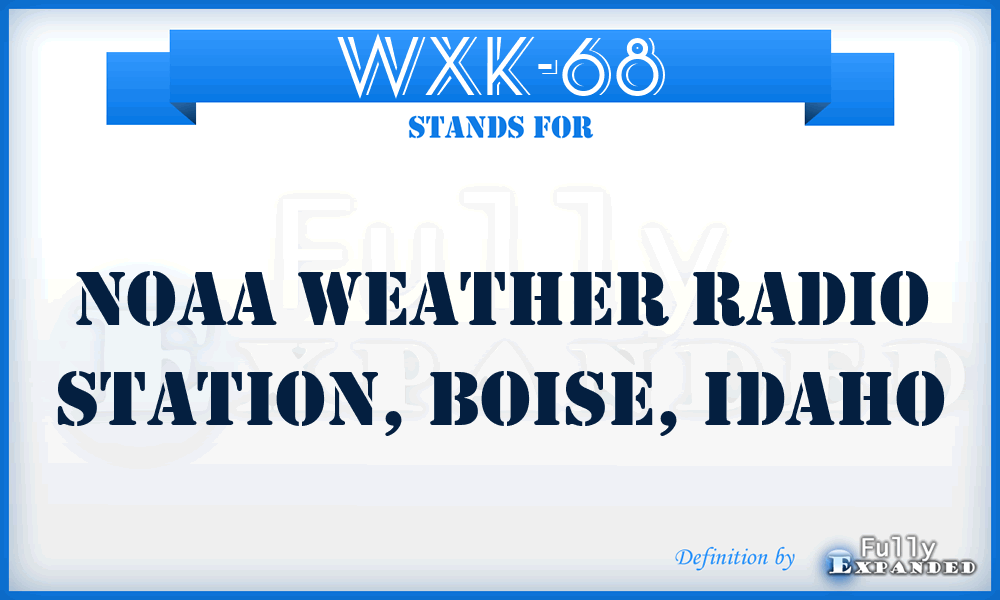 WXK-68 - NOAA Weather Radio Station, Boise, Idaho