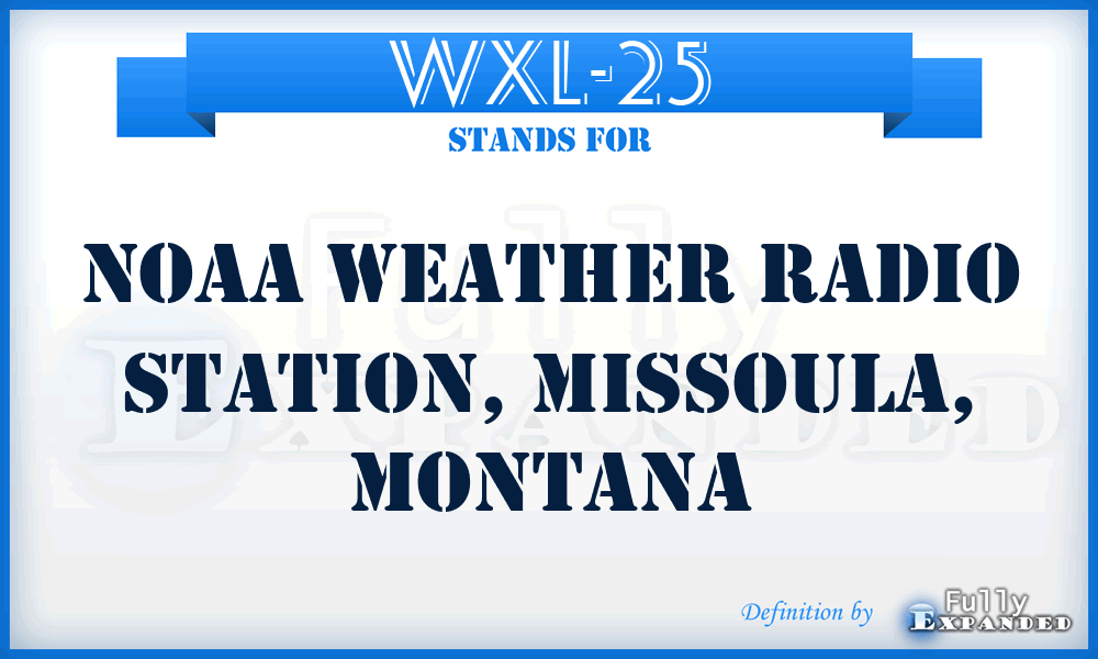 WXL-25 - NOAA Weather Radio Station, Missoula, Montana