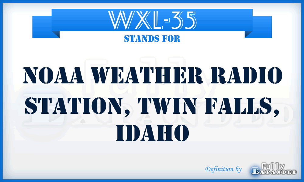 WXL-35 - NOAA Weather Radio Station, Twin Falls, Idaho