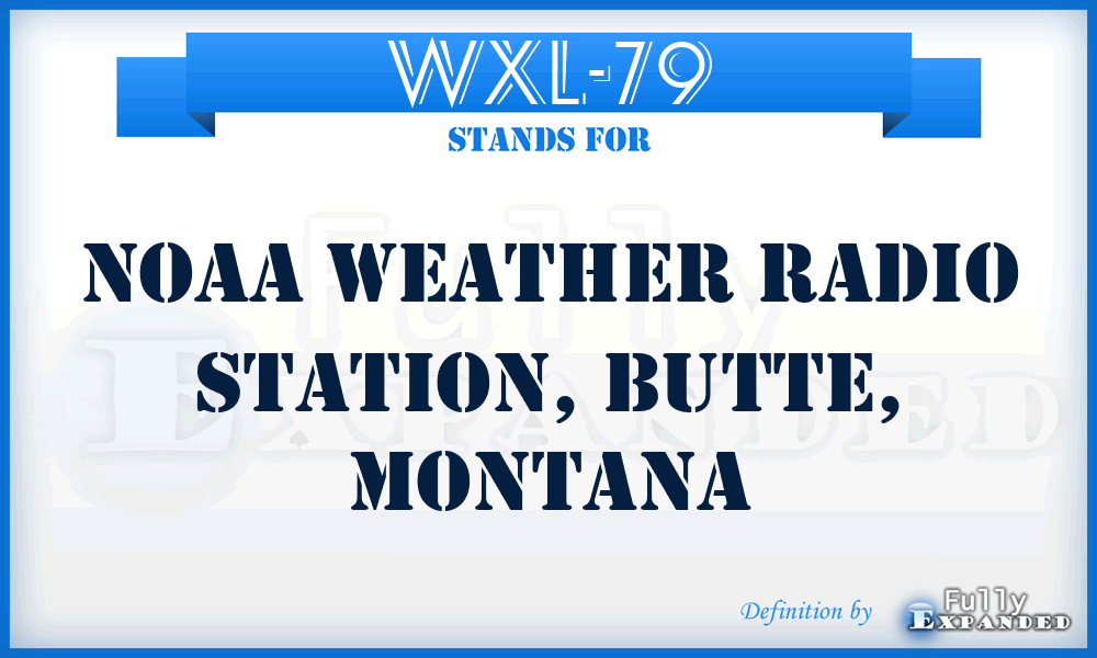 WXL-79 - NOAA Weather Radio Station, Butte, Montana
