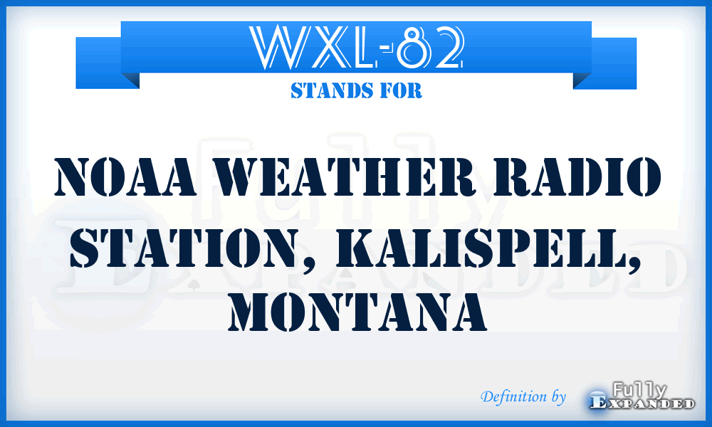 WXL-82 - NOAA Weather Radio Station, Kalispell, Montana