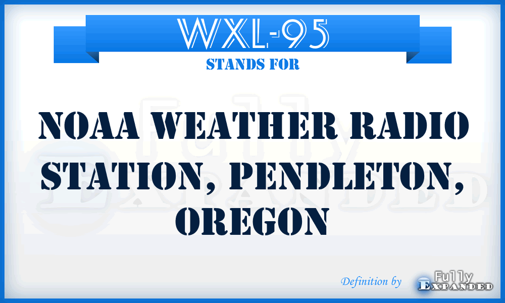 WXL-95 - NOAA Weather Radio Station, Pendleton, Oregon