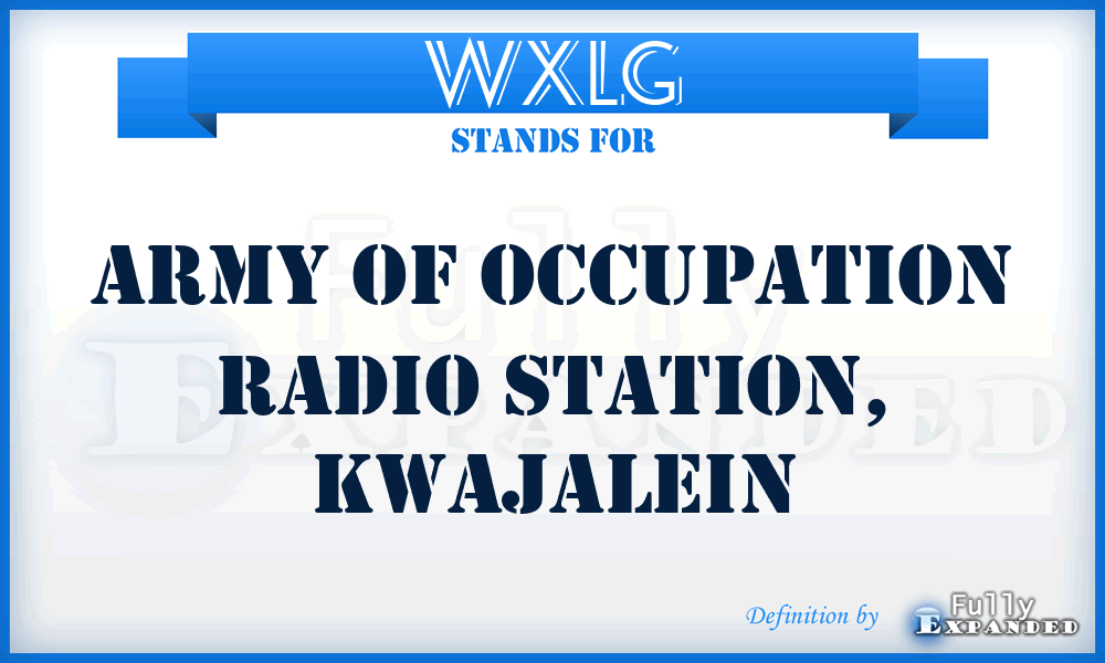 WXLG - Army of Occupation Radio Station, Kwajalein