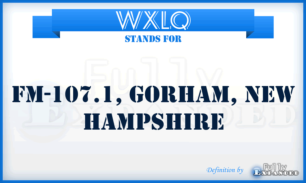 WXLQ - FM-107.1, Gorham, New Hampshire