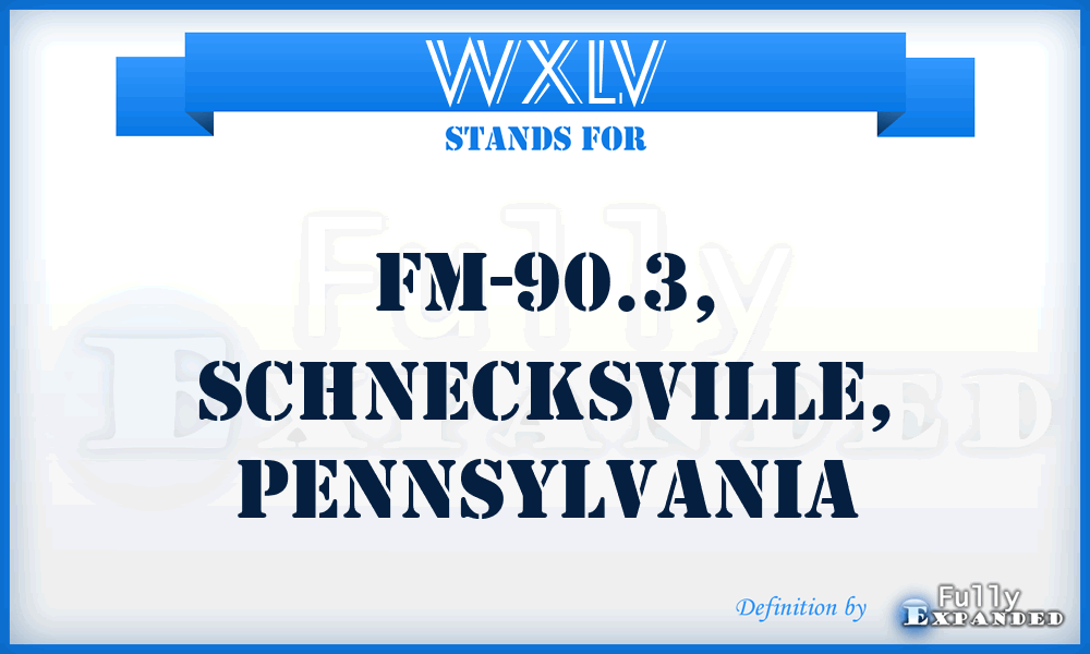 WXLV - FM-90.3, Schnecksville, Pennsylvania