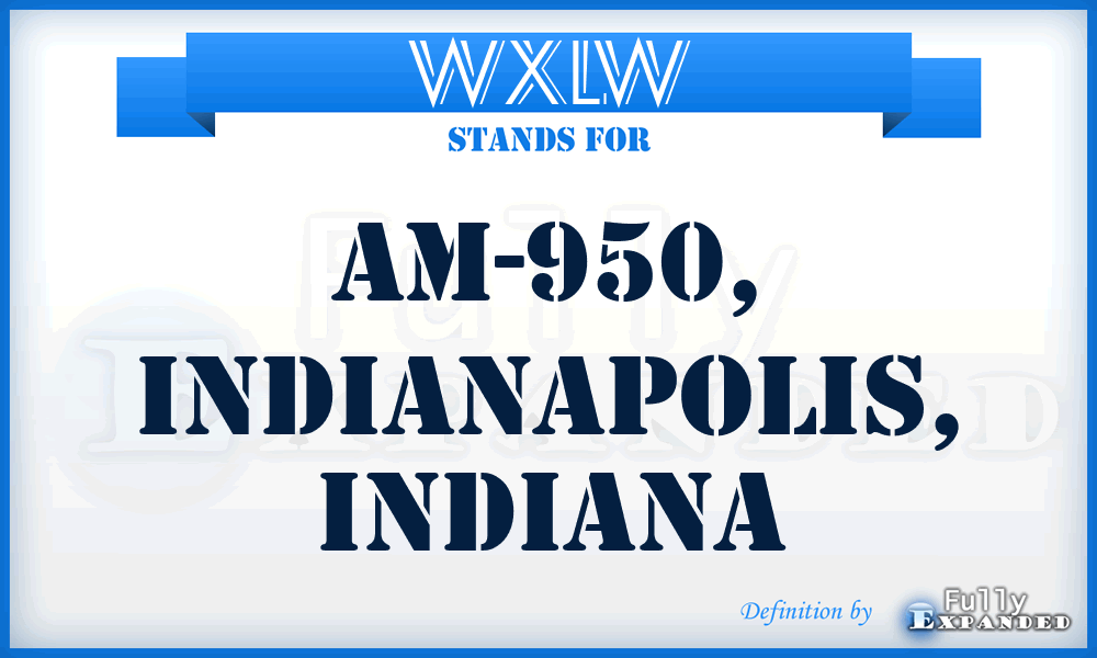 WXLW - AM-950, Indianapolis, Indiana