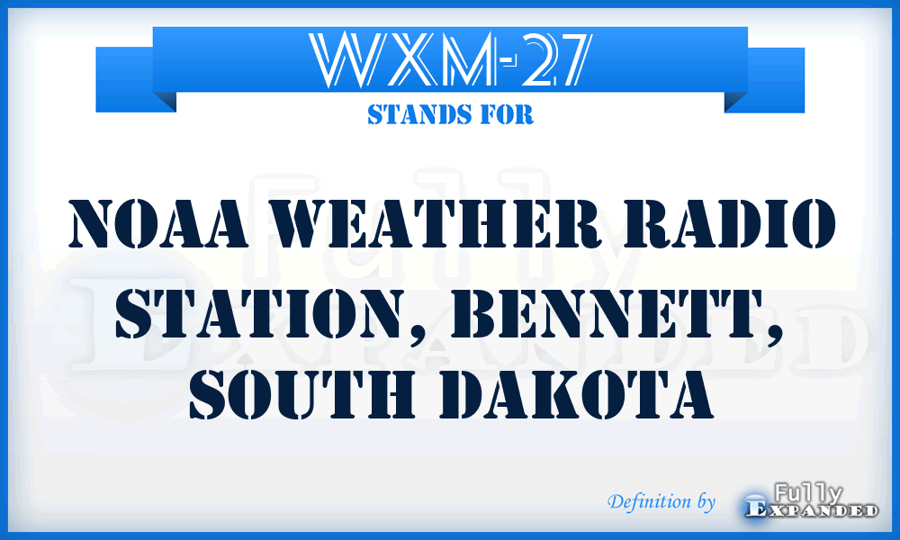 WXM-27 - NOAA Weather Radio Station, Bennett, South Dakota
