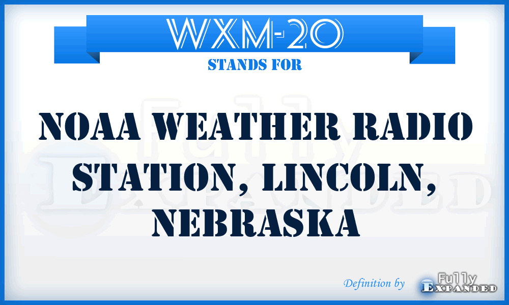 WXM-20 - NOAA Weather Radio Station, Lincoln, Nebraska