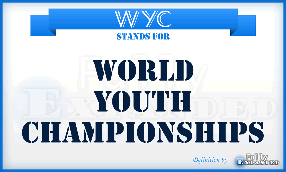 WYC - World Youth Championships