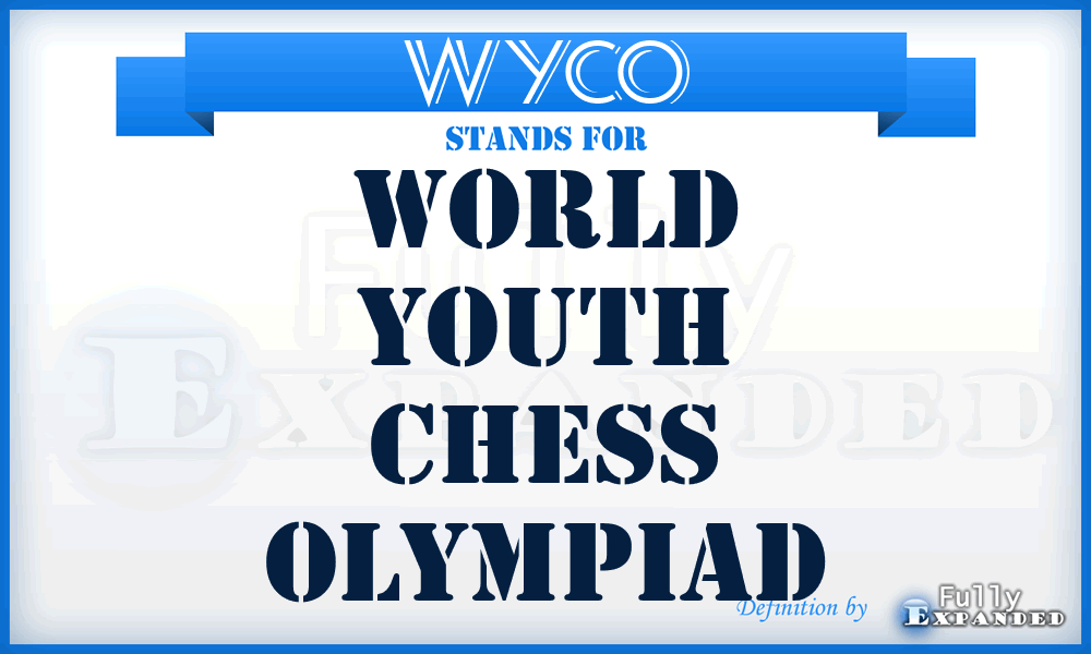 WYCO - World Youth Chess Olympiad