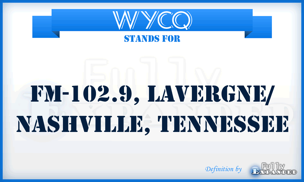 WYCQ - FM-102.9, LaVergne/ Nashville, Tennessee