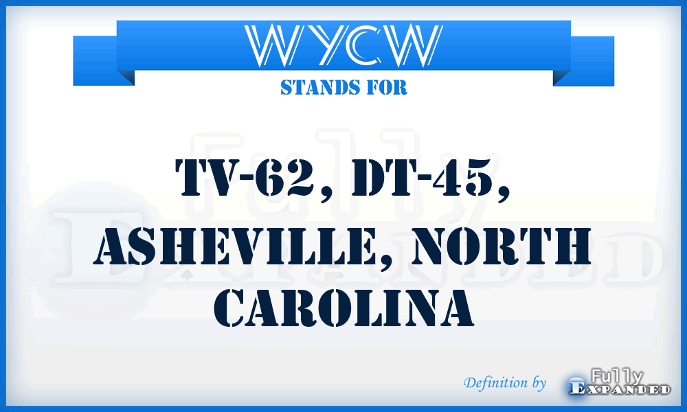 WYCW - TV-62, DT-45, Asheville, North Carolina