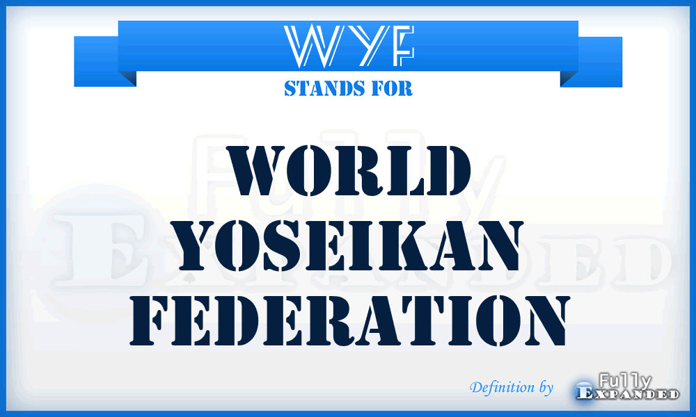 WYF - WORLD YOSEIKAN FEDERATION