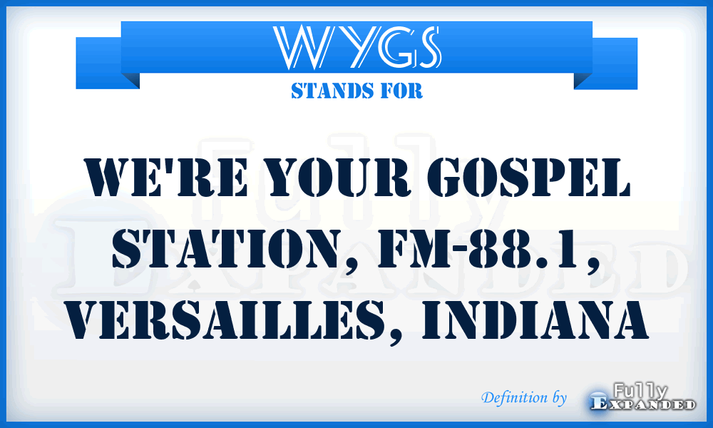 WYGS - We're Your Gospel Station, FM-88.1, Versailles, Indiana