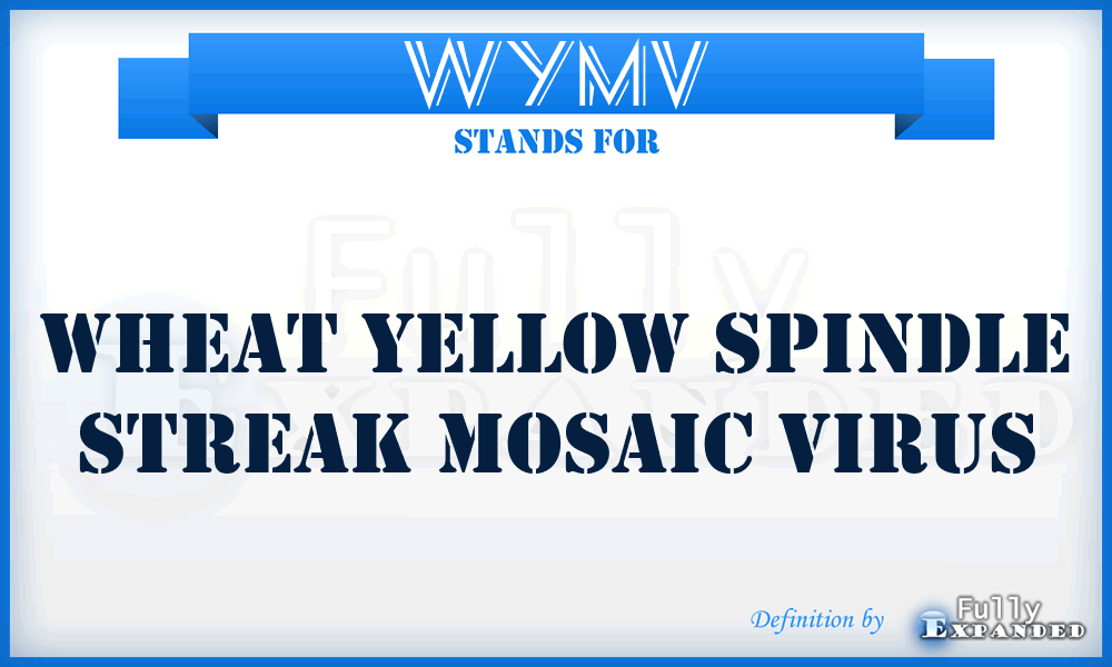 WYMV - Wheat Yellow spindle streak Mosaic Virus