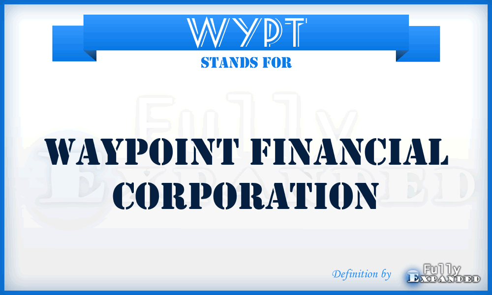 WYPT - Waypoint Financial Corporation