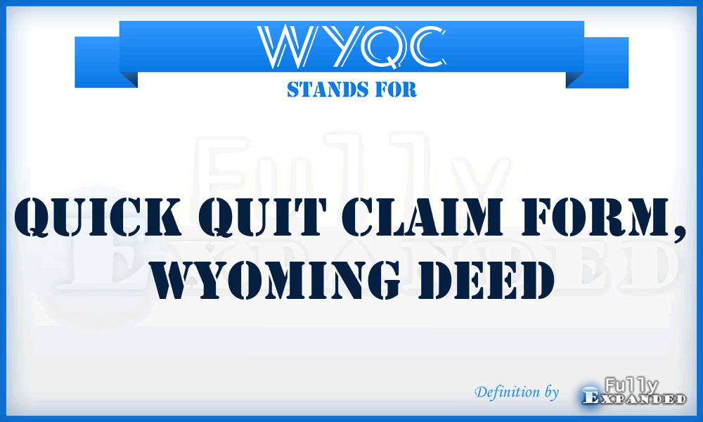 WYQC - Quick Quit Claim Form, Wyoming Deed