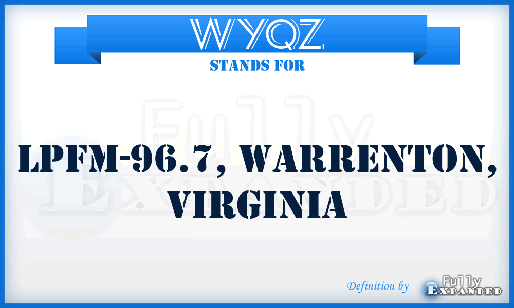 WYQZ - LPFM-96.7, Warrenton, Virginia