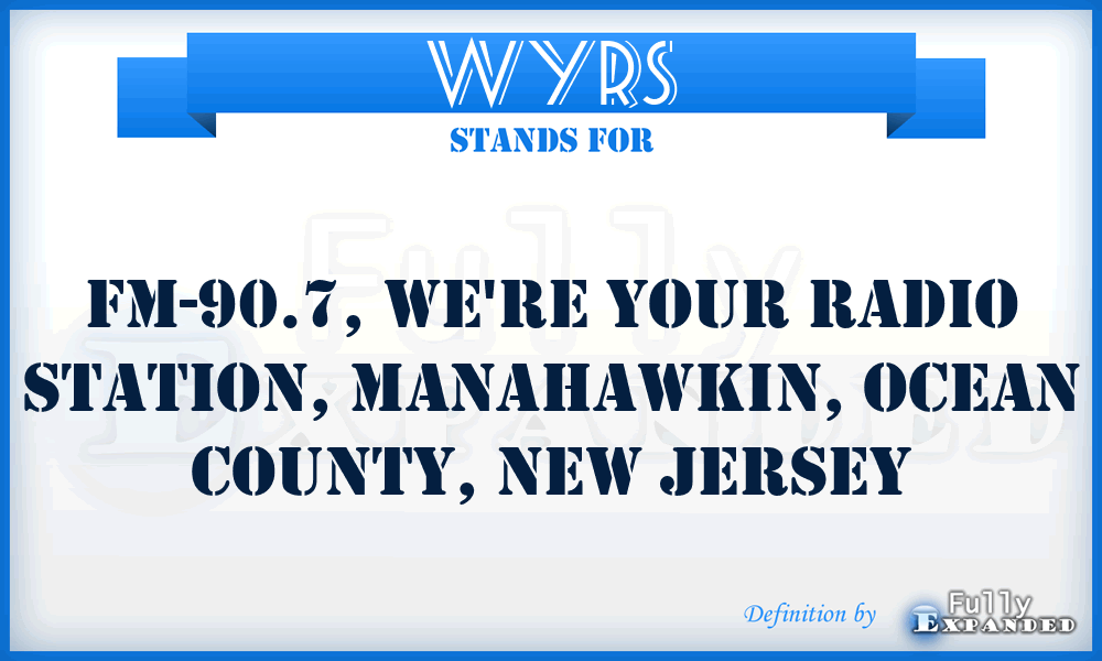 WYRS - FM-90.7, We're Your Radio Station, Manahawkin, Ocean County, New Jersey