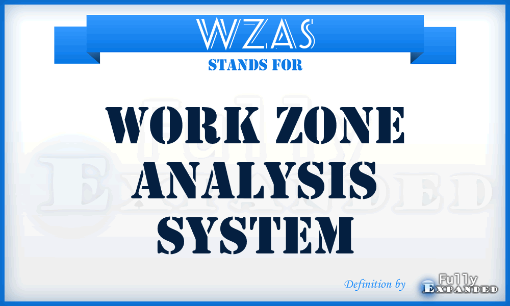 WZAS - Work Zone Analysis System
