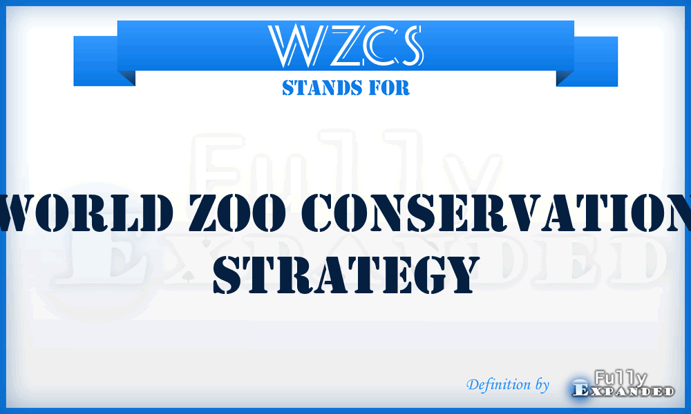 WZCS - World Zoo Conservation Strategy