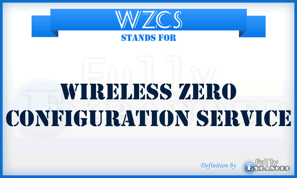 WZCS - Wireless Zero Configuration Service