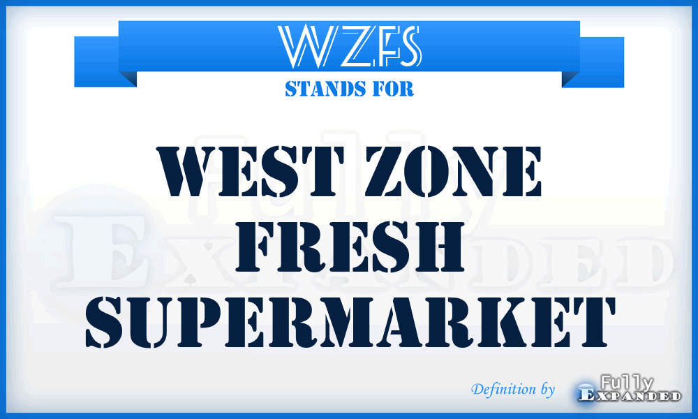 WZFS - West Zone Fresh Supermarket