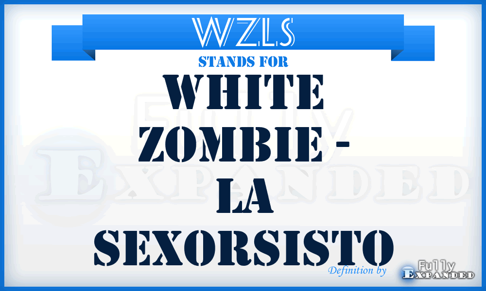 WZLS - White Zombie - La Sexorsisto