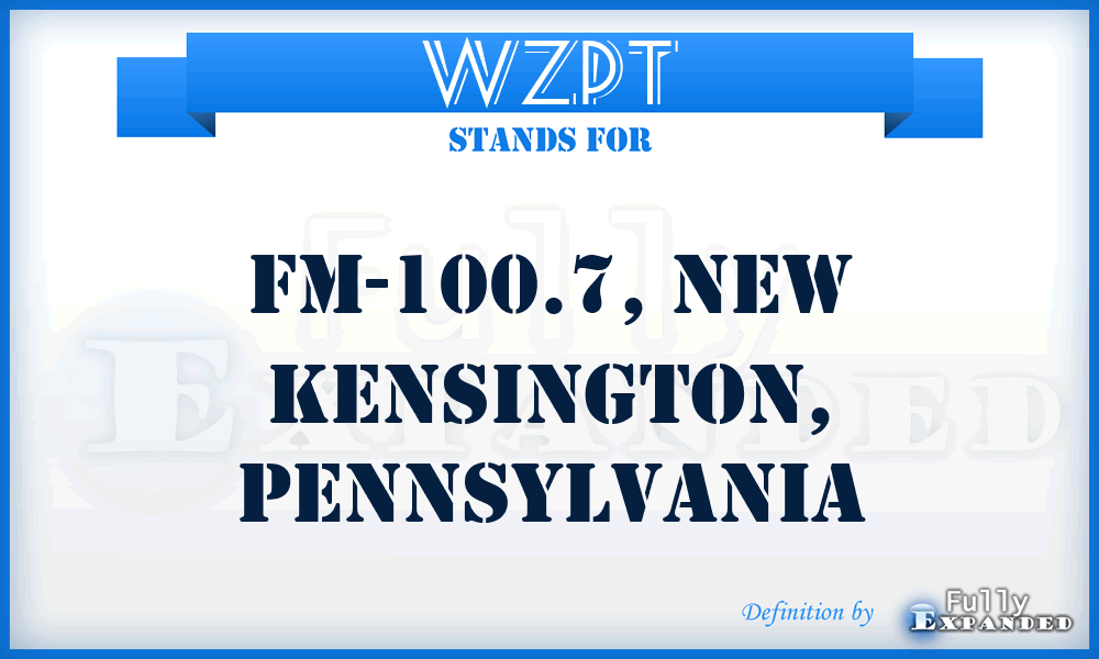 WZPT - FM-100.7, New Kensington, Pennsylvania