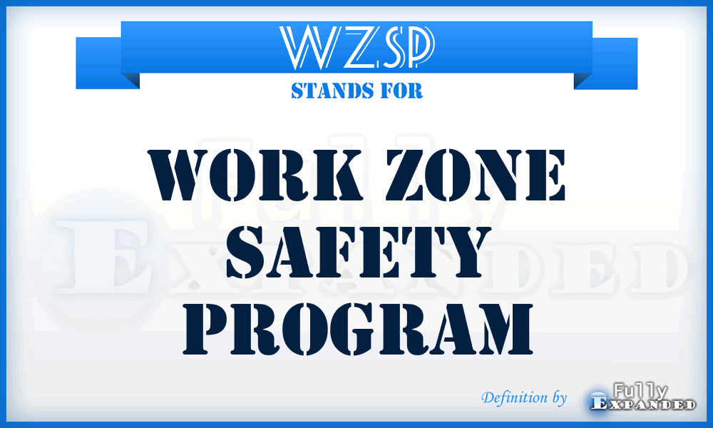 WZSP - Work Zone Safety Program