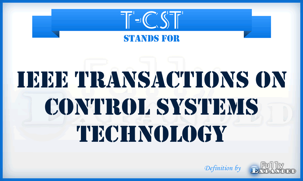 T-CST - IEEE Transactions on Control Systems Technology