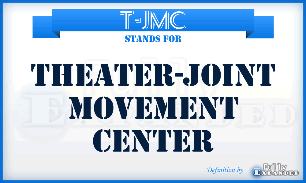 T-JMC - theater-joint movement center