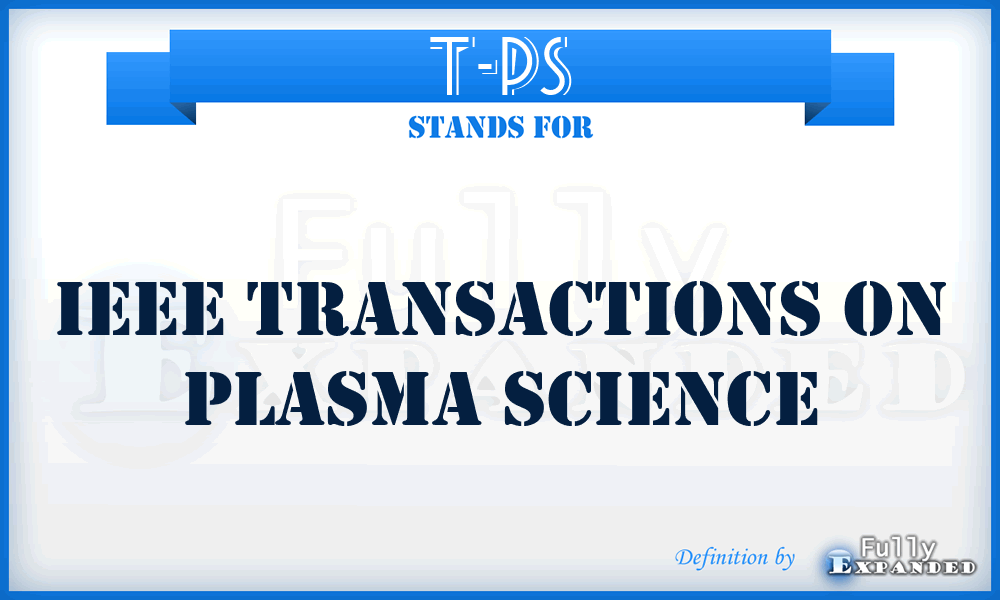 T-PS - IEEE Transactions on Plasma Science