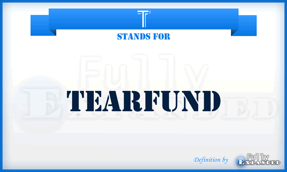 T - Tearfund