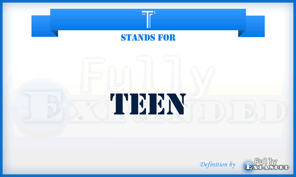 T - Teen