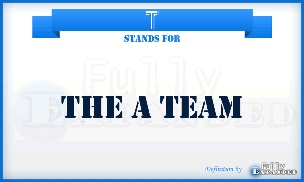 T - The a Team