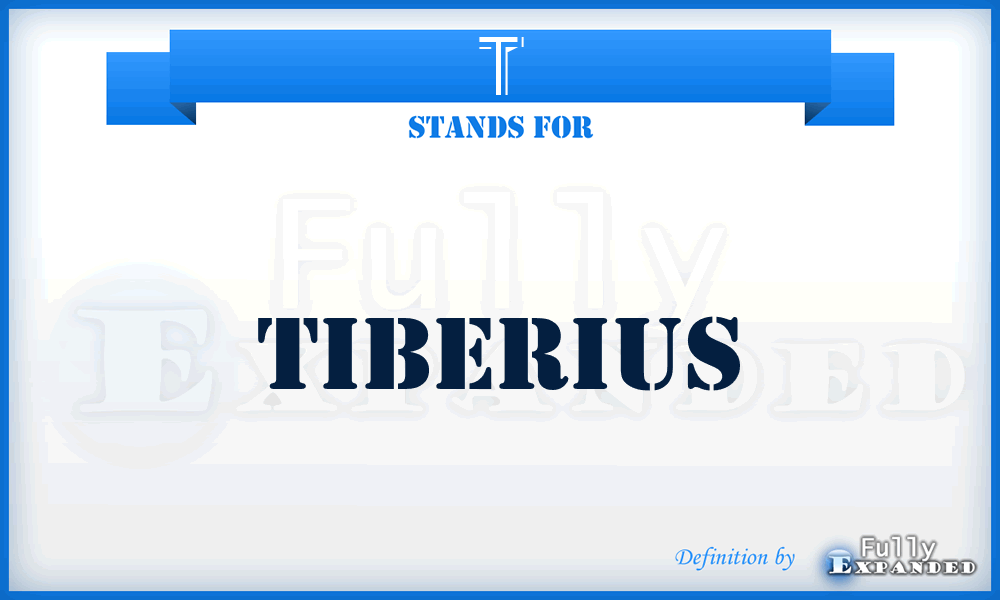 T - Tiberius