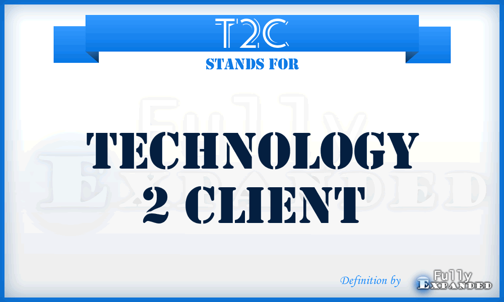 T2C - Technology 2 Client