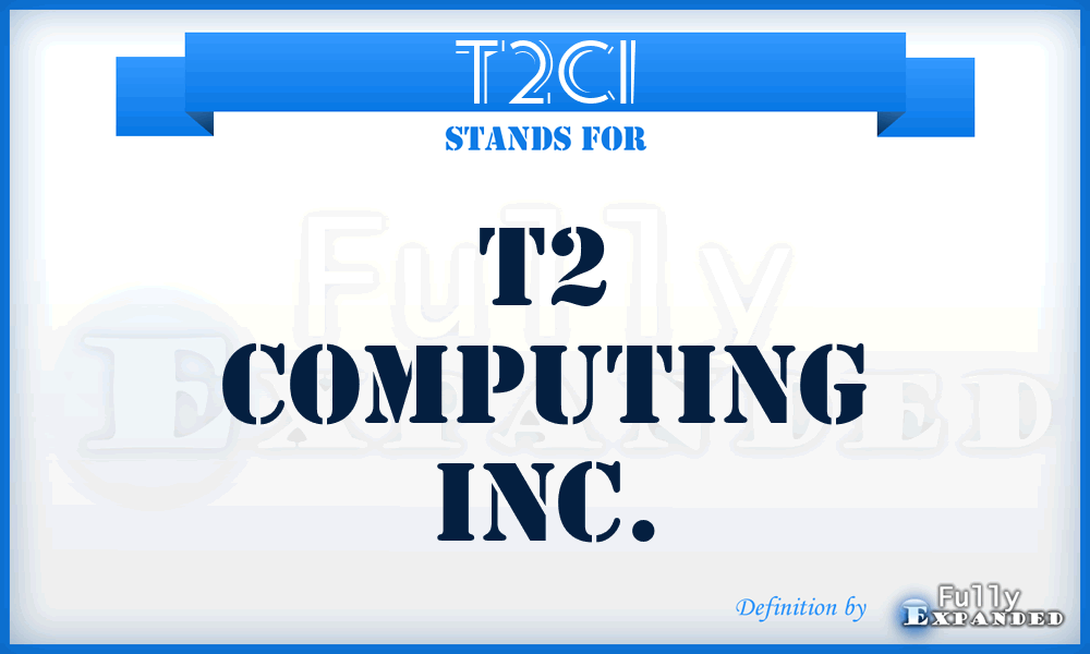 T2CI - T2 Computing Inc.