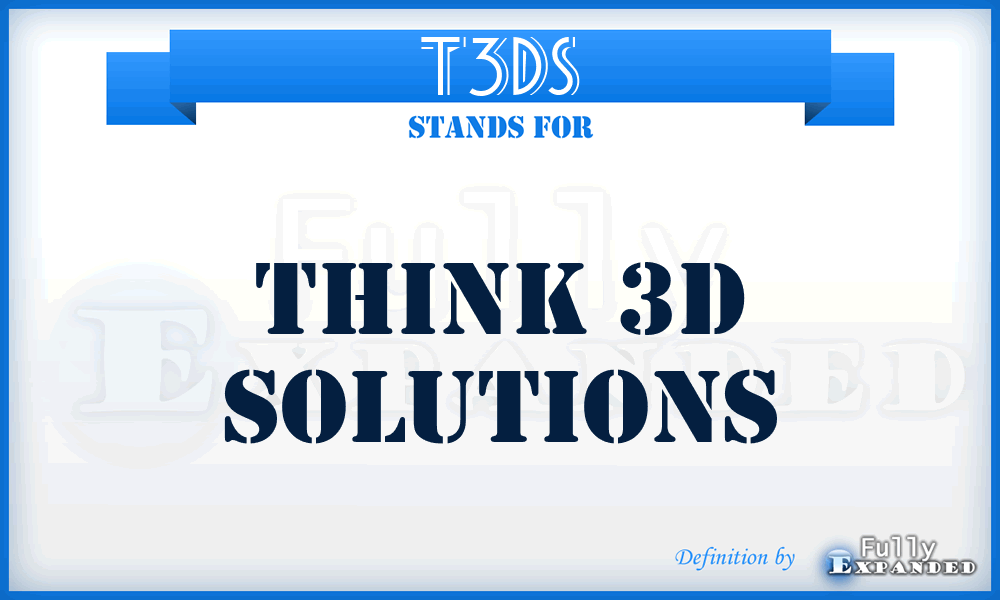 T3DS - Think 3D Solutions