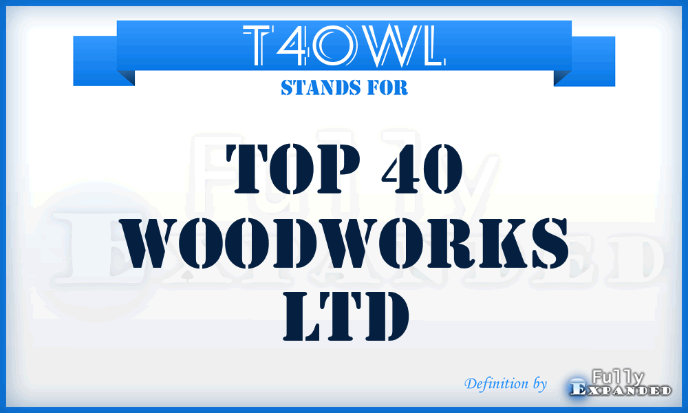 T40WL - Top 40 Woodworks Ltd