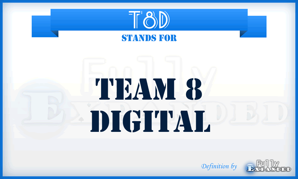 T8D - Team 8 Digital