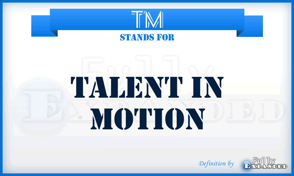 TM - Talent in Motion