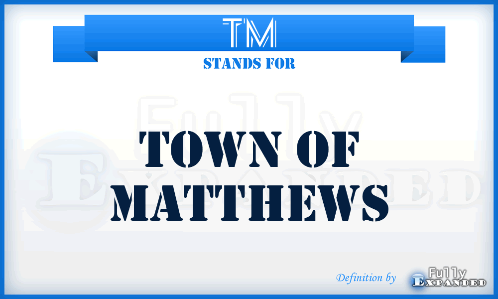 TM - Town of Matthews