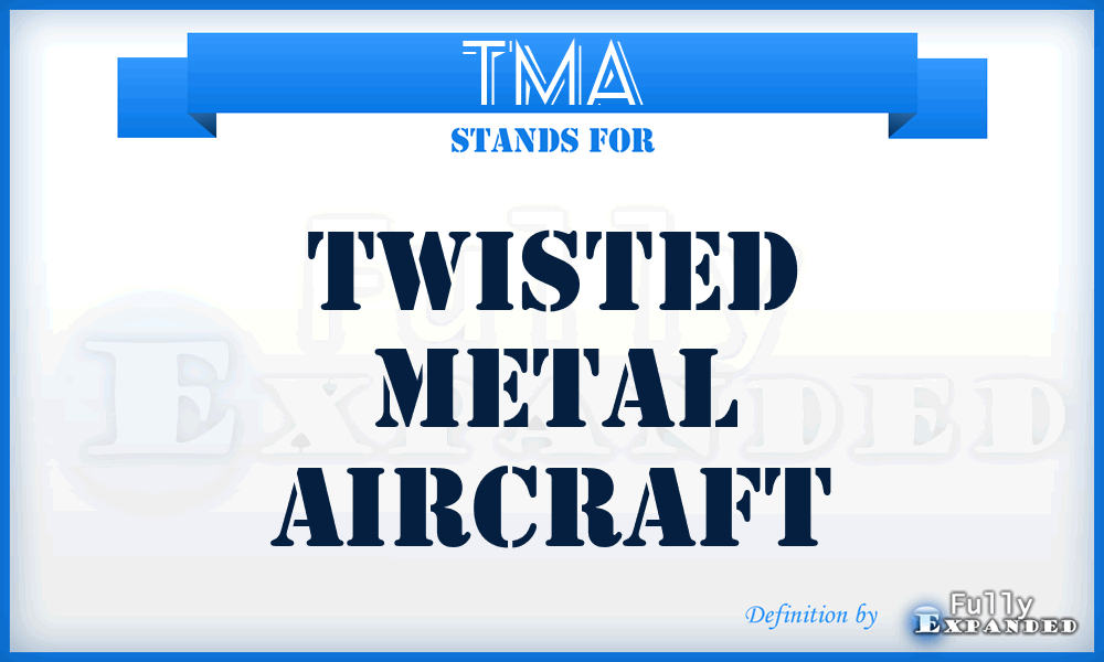 TMA - TWISTED METAL Aircraft