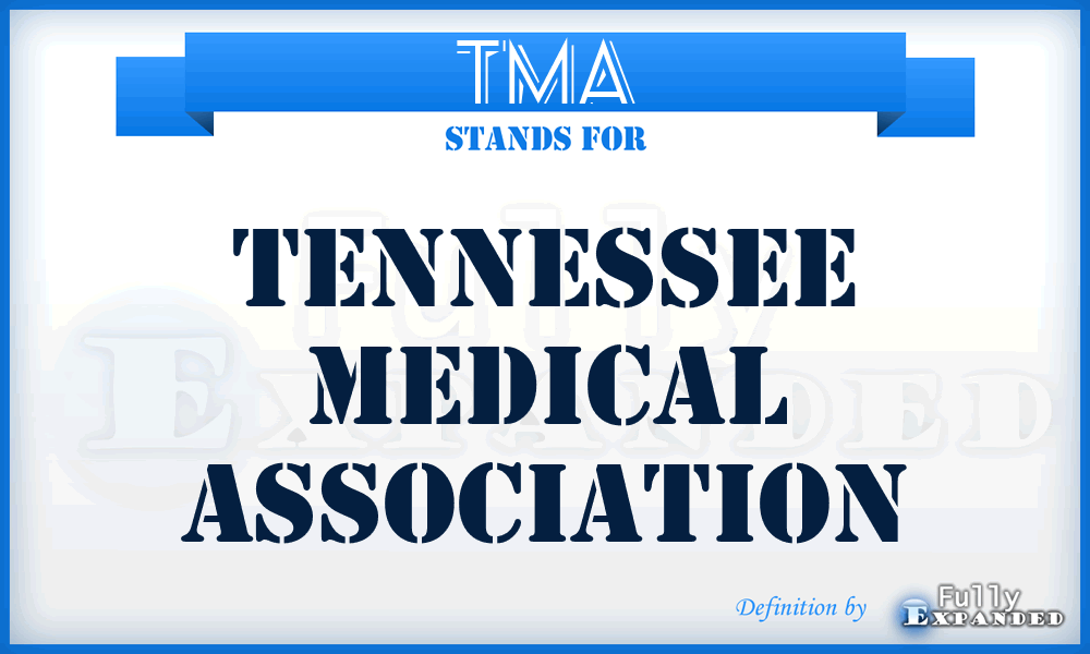 TMA - Tennessee Medical Association